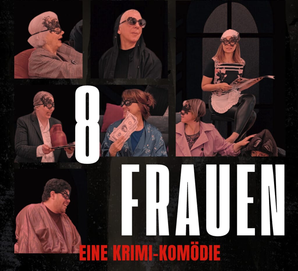 Plakat „8 Frauen – Eine Krimi-Komödie“: Szenenfotos von Darstellenden mit schwarzen Spitzenmasken auf dunklem Grund, daneben groß der Titel.